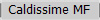 Caldissime MF