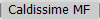 Caldissime MF